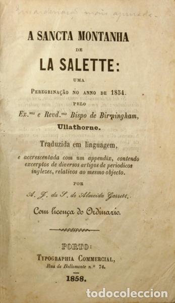 Libros antiguos: ULLATHORNE. (William Bernard) - A SANCTA MONTANHA DE LA SALETTE: UMA PEREGRINA&Ccedil;&Atilde;O NO ANNO DE 1854.