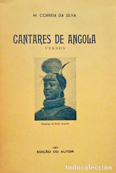 Libros antiguos: CORREIA DA SILVA. (M.) - CANTARES DE ANGOLA.