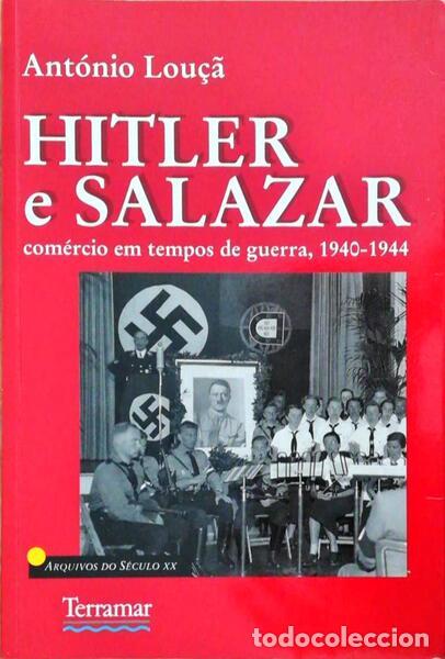 Libros antiguos: LOU&Ccedil;&Atilde;. (Ant&oacute;nio) - HITLER E SALAZAR.