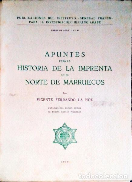 Libros antiguos: FERRANDO LA HOZ. (Vicente) - APUNTES PARA LA HISTORIA DE LA IMPRENTA EN EL NORTE DE MARRUECOS.