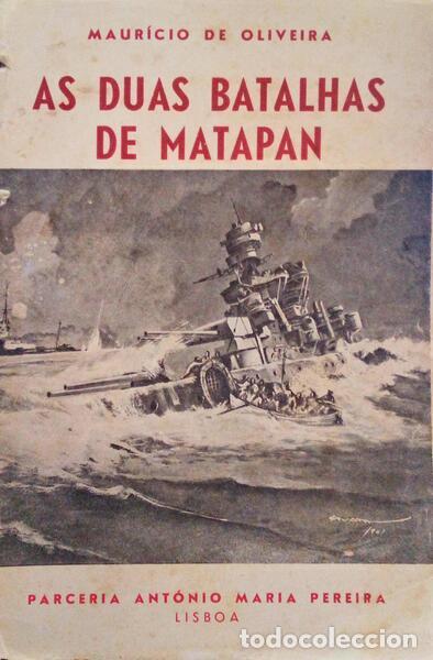 Antiquarische B&uuml;cher: OLIVEIRA. (Maur&iacute;cio de) - AS DUAS BATALHAS DE MATAPAN (1717-1941).