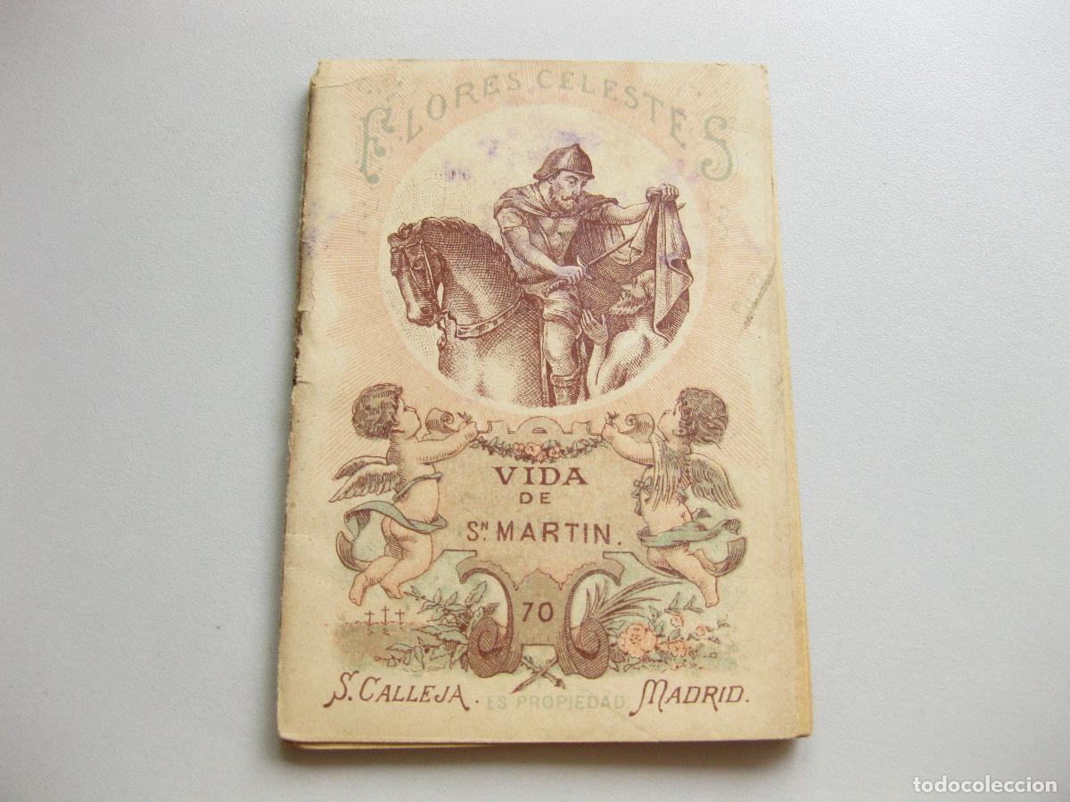 Livres anciens: FLORES CELESTES. VIDA DE SAN MART&Iacute;N N&ordm; 70. EDITORIAL SATURNINO CALLEJA. 1898 MADRID