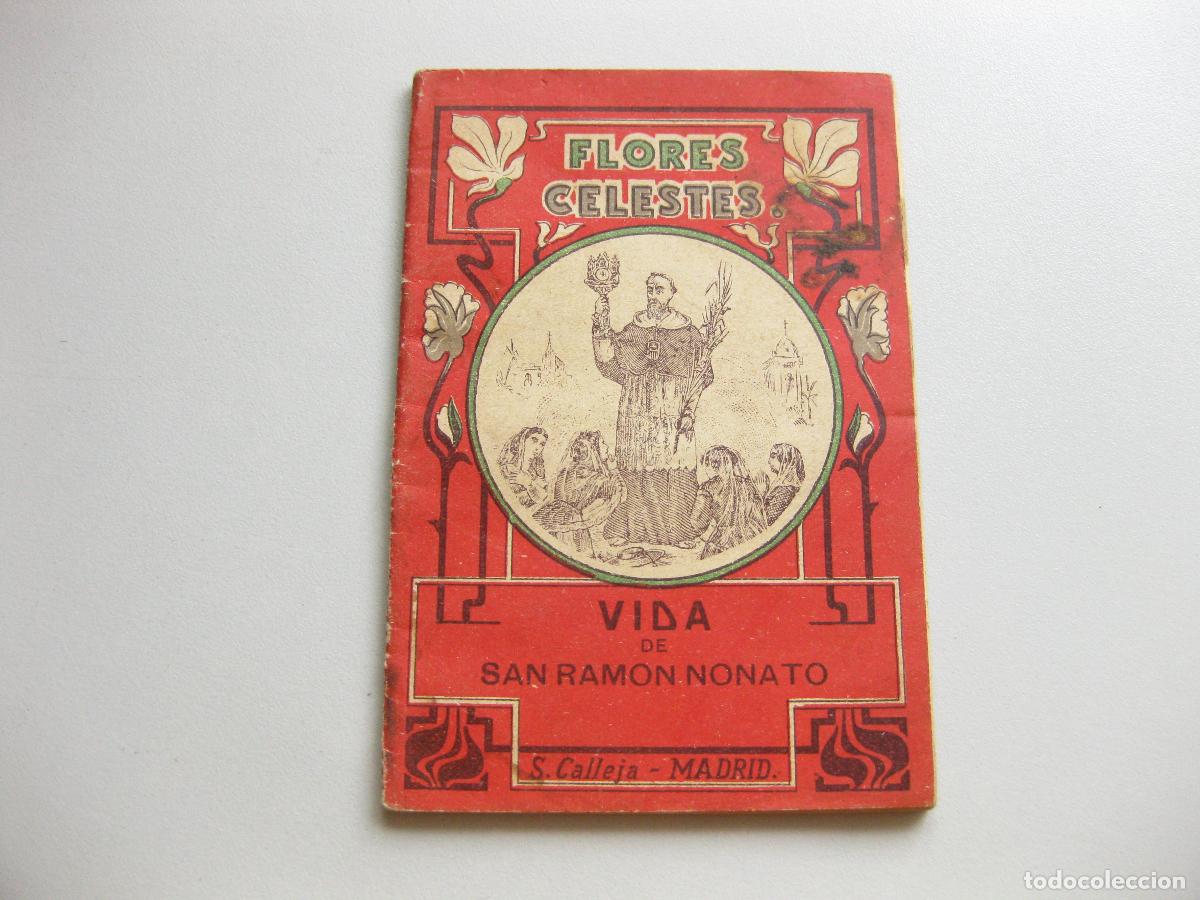Livres anciens: FLORES CELESTES. VIDA DE SAN RAMON NONATO N&ordm; 85. EDITORIAL SATURNINO CALLEJA. MADRID