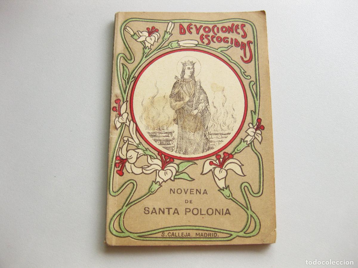 Livres anciens: NOVENA DE SANTA POLONIA N&ordm; 35. DEVOCIONES ESCOGIDAS. EDITORIAL SATURNINO CALLEJA MADRID