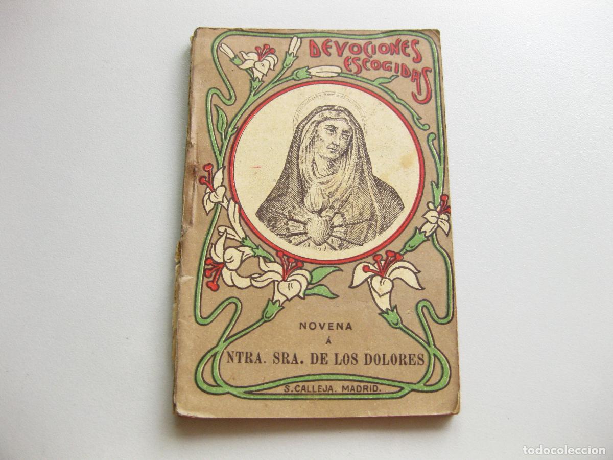 Livros antigos: NOVENA A NUESTRA SRA. DE LOS DOLORES N&ordm; 47. DEVOCIONES ESCOGIDAS. EDITORIAL SATURNINO CALLEJA MADRID