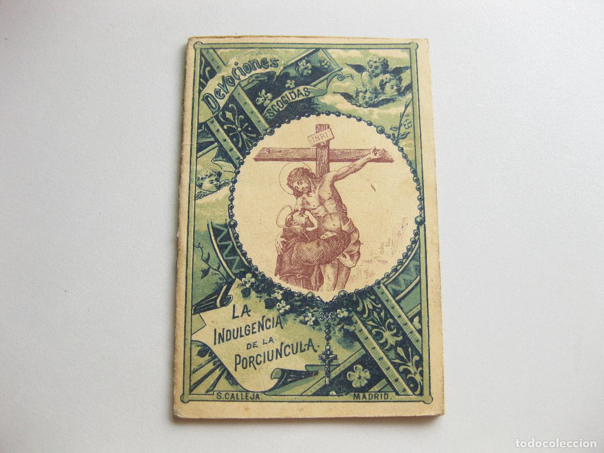 Antiquarische B&uuml;cher: LA INDULGENCIA DE LA PORCIUNCULA N&ordm; 17. DEVOCIONES ESCOGIDAS. EDITORIAL SATURNINO CALLEJA