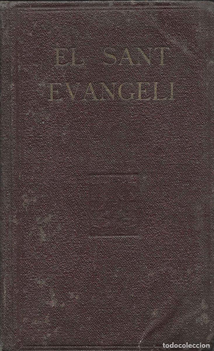 Libros antiguos: Religi&oacute;n. El Sant Evangeli de Nostre Senyor Jesucrist i els Fets dels Ap&ograve;stols