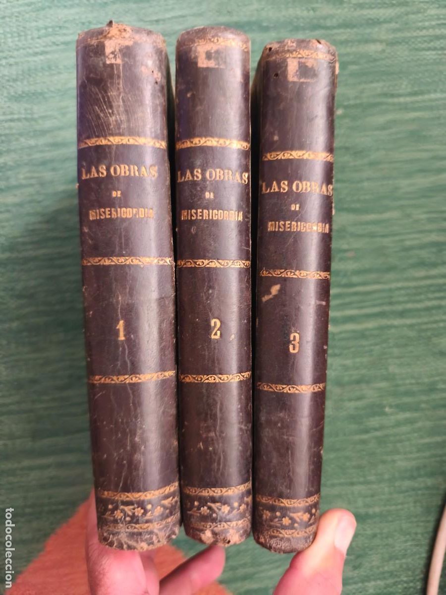 Old books: LAS OBRAS DE MISERICORDIA. 1864 . Novela de costumbres. Enrique Perez Escrich. Tomos 1-2 y 3. T dura