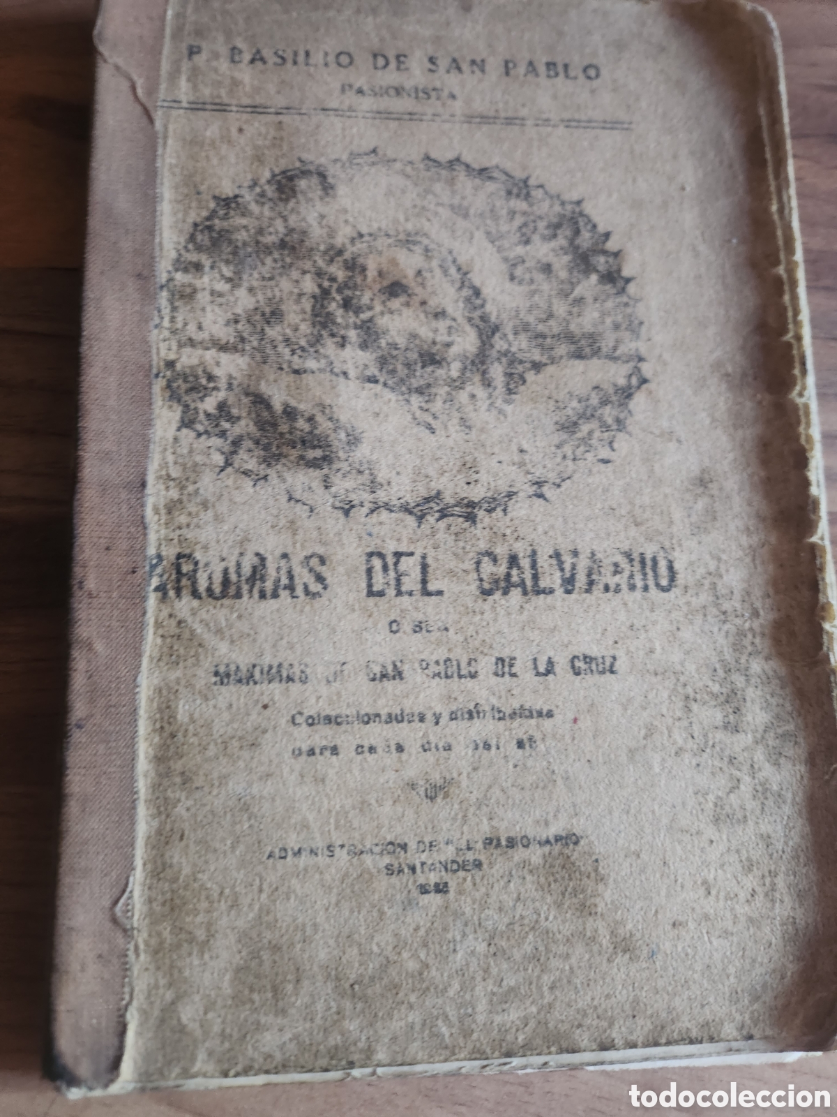 Libros antiguos: BASILIO DE SAN PABLO, PASIONISTA. AROMAS DEL CALVARIO. 1935. RARO EJEMPLAR