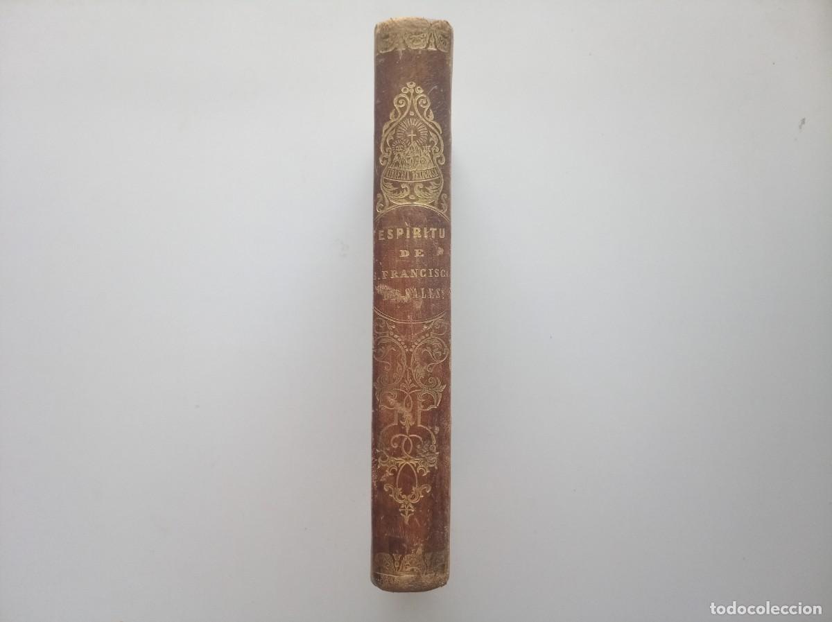 Libros antiguos: EL ESPIRITU DE SAN FRANCISCO DE SALES. 1863. FOLIO MENOR.