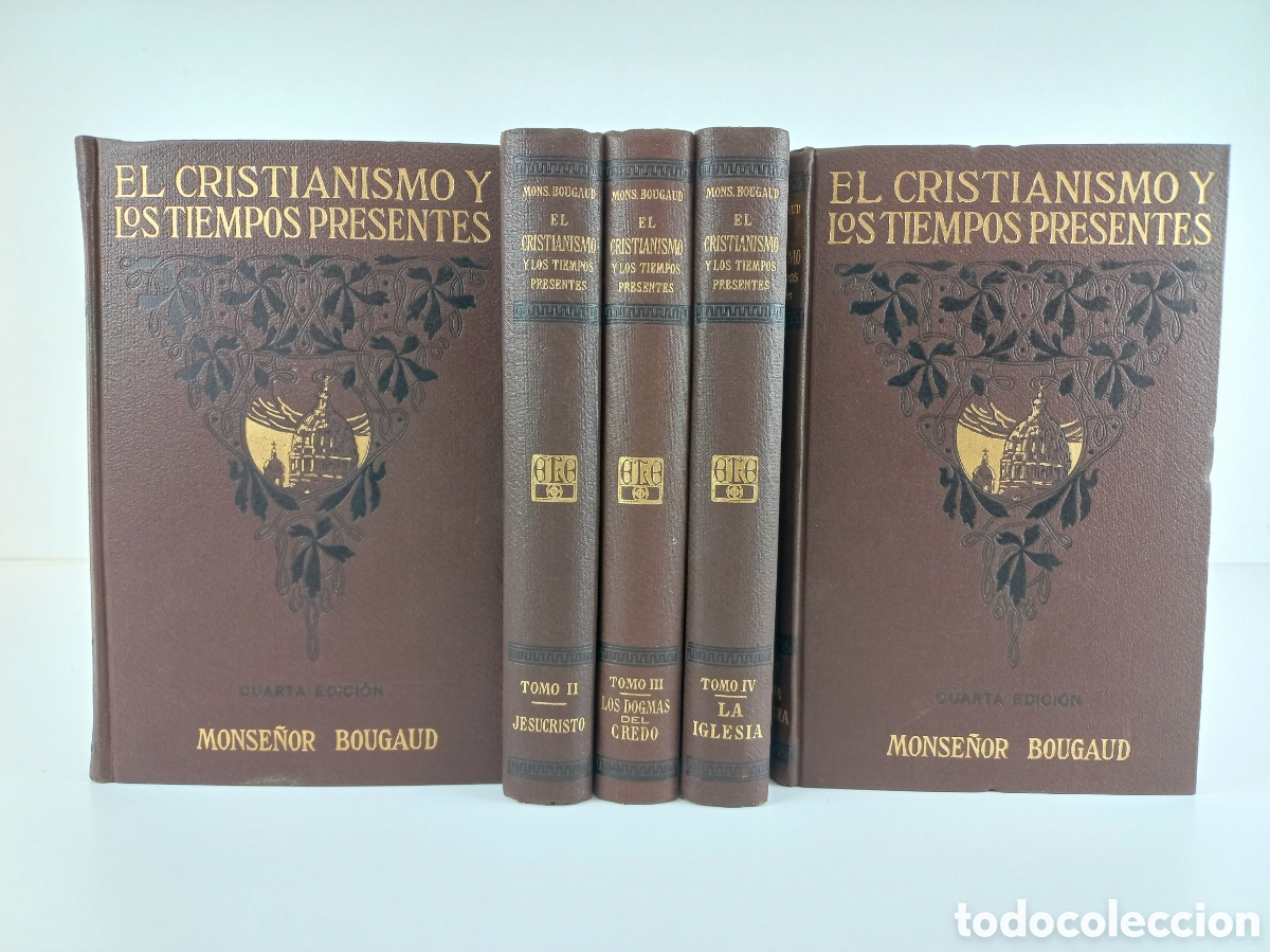 Libros antiguos: El Cristianismo y los Tiempos Presentes. Monse&ntilde;or Burgaud. Editorial Lit&uacute;rgica Espa&ntilde;ola, 1927.