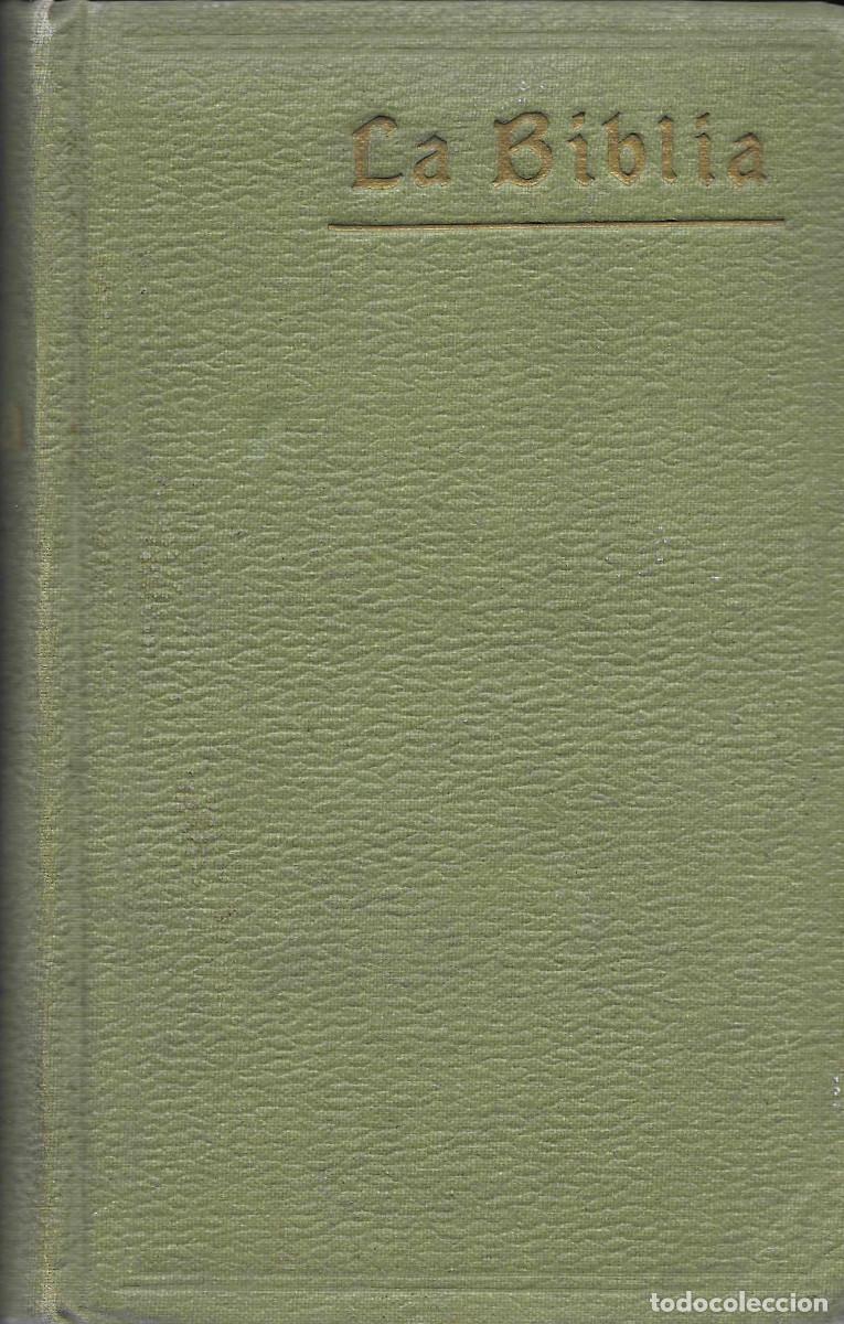 Libros antiguos: Religi&oacute;n. La Santa Biblia que contiene los Sagrados Libros del Antiguo y Nuevo Testamento [A&ntilde;o 1915]