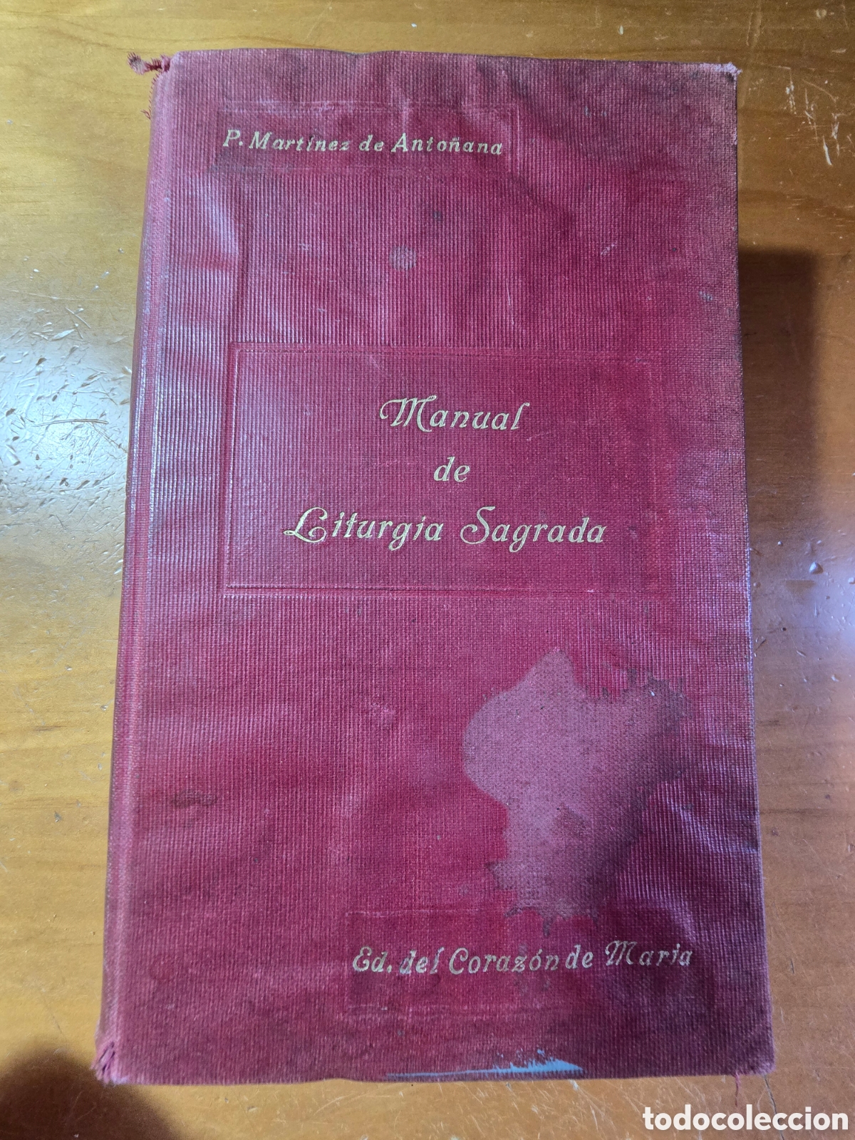 Libros antiguos: Manual de liturgia sagrada, Tomo II, P. Mart&iacute;nez de Anto&ntilde;ana