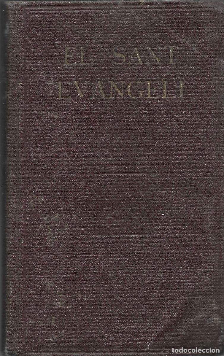 Libros antiguos: El Sant Evangeli de Nostre Senyor Jesucrist i els Fets dels Ap&oacute;stols [1924]