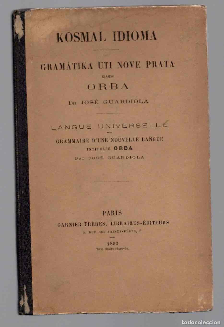 Libros antiguos: KOSMAL IDIOMA. GRAM&Aacute;TIKA UTI NOVE PRATA KIAMSO ORBA DA JOSE GUARDIOLA. GARNIER FRERES, PARIS 1893