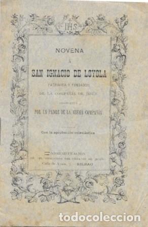 Libros antiguos: NOVENA A SAN IGNACIO DE LOYOLA PATRIARCA Y FUNDADOR DE LA COMPA&Ntilde;&Iacute;A DE JES&Uacute;S - A-NOVENA-127