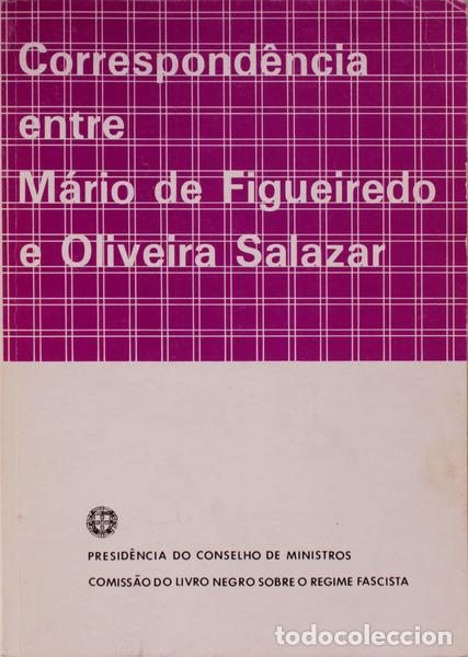 Libros antiguos: CORRESPOND&Ecirc;NCIA ENTRE M&Aacute;RIO DE FIGUEIREDO E OLIVEIRA SALAZAR.