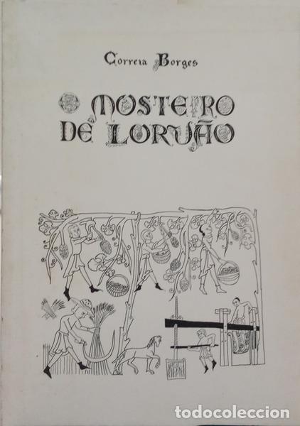 Libros antiguos: CORREIA BORGES. (Nelson) - MOSTEIRO DE LORV&Atilde;O.