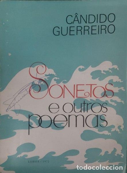 Libros antiguos: C&Acirc;NDIDO GUERREIRO. (Francisco Xavier) - SONETOS E OUTROS POEMAS.