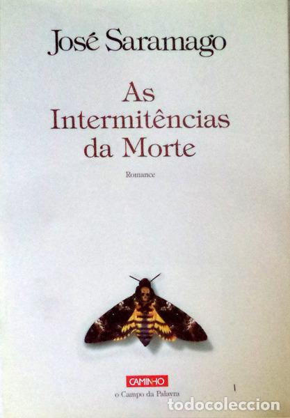 Libros antiguos: SARAMAGO. (Jos&eacute;) - AS INTERMIT&Ecirc;NCIAS DA MORTE.