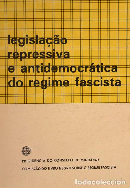 Libros antiguos: LEGISLA&Ccedil;&Atilde;O REPRESSIVA E ANTIDEMOCR&Aacute;TICA DO REGIME FASCISTA.