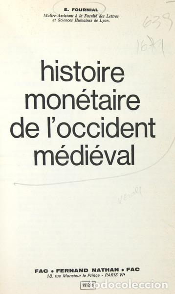 Libros antiguos: FOURNIAL. (Etienne) - HISTOIRE MON&Eacute;TAIRE DE L'OCCIDENT M&Eacute;DI&Eacute;VAL.