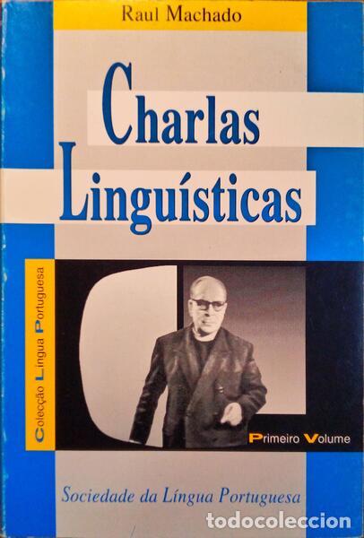 Libros antiguos: MACHADO. (Raul) - CHARLAS LINGU&Iacute;STICAS NA RTP.