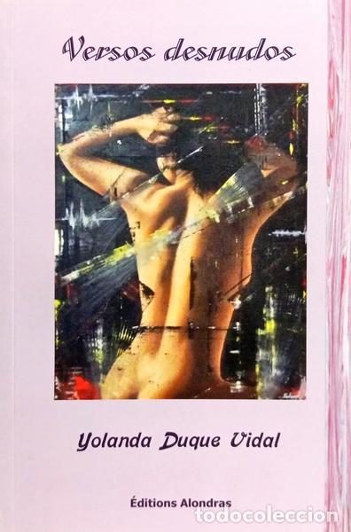 Libros antiguos: DUQUE VIDAL. (Yolanda) - VERSOS DESNUDOS.