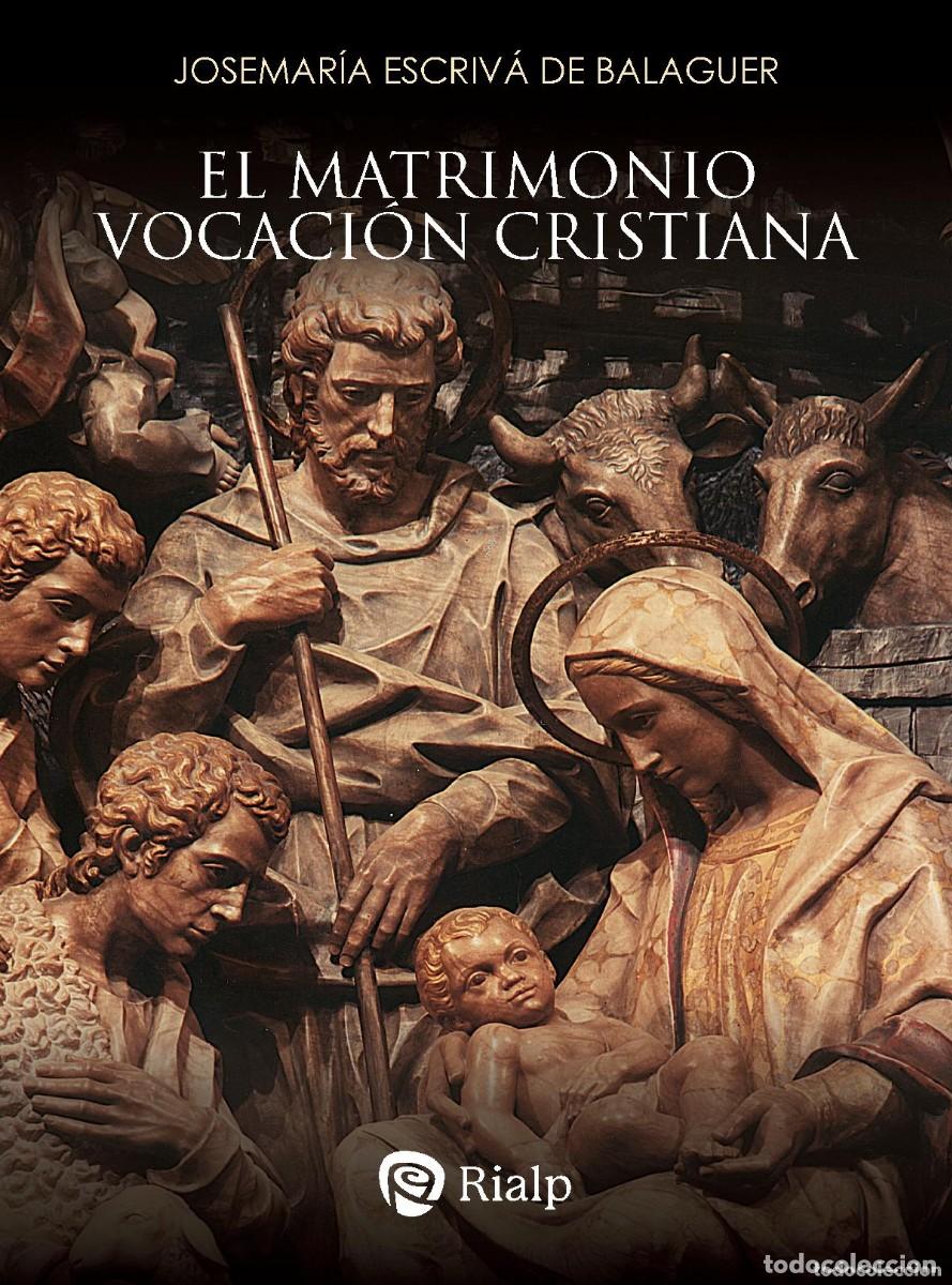 Libros antiguos: EL MATRIMONIO, VOCACI&Oacute;N CRISTIANA - Escriv&aacute; de Balaguer, Josemar&iacute;a