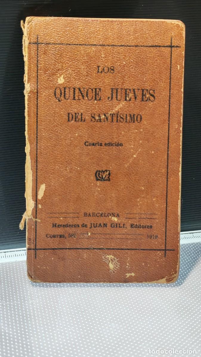 Libros antiguos: Devocionario cat&oacute;lico antiguo titulado Los quince jueves del Sant&iacute;simo.
