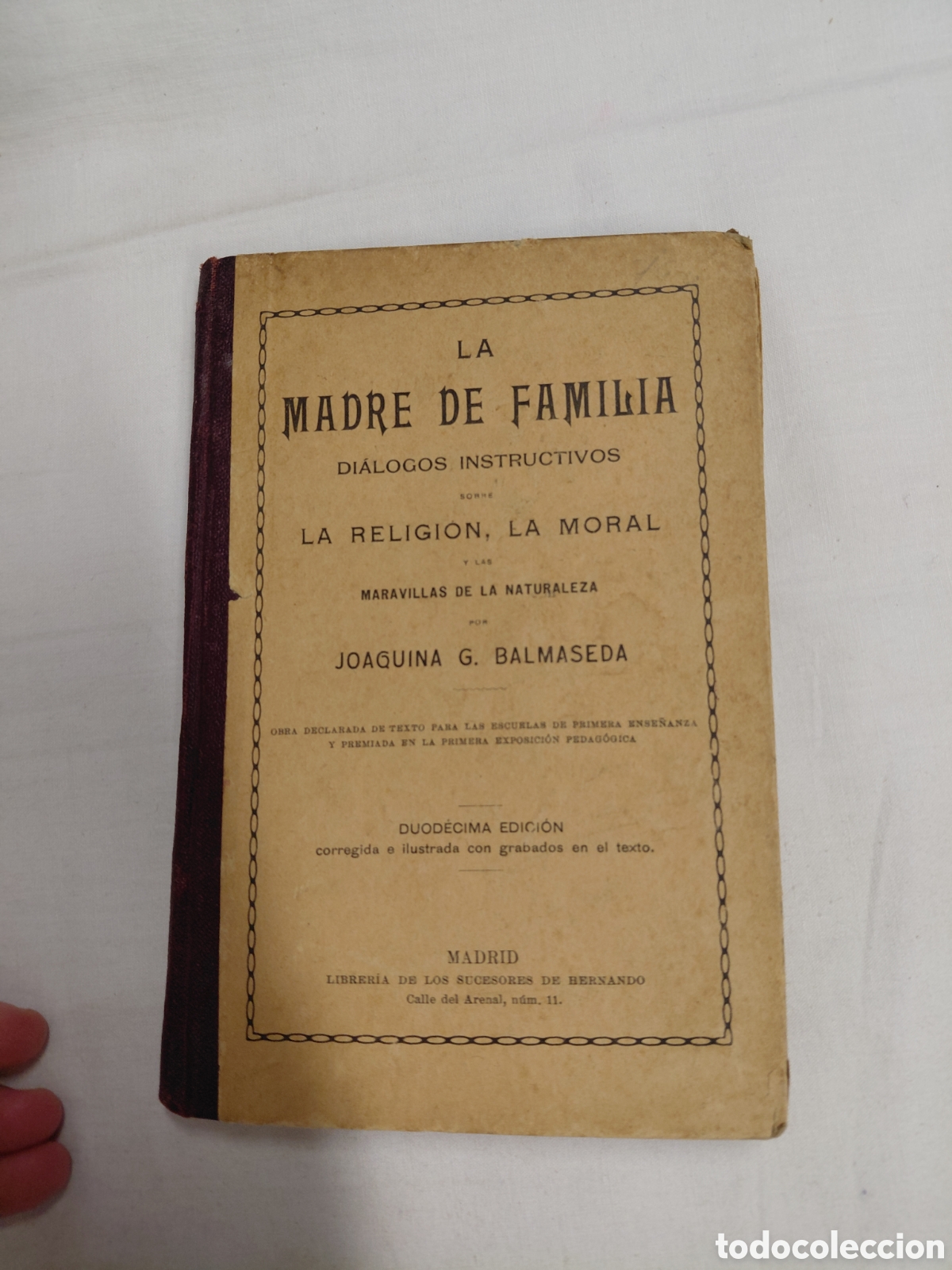 Libros antiguos: LA MADRE DE FAMILIA.DIALOGOS INSTRUCTIVOS SOBRE LA RELIGION LAMORAL Y LAS MARAVILLAS DE LA NATURALEZ
