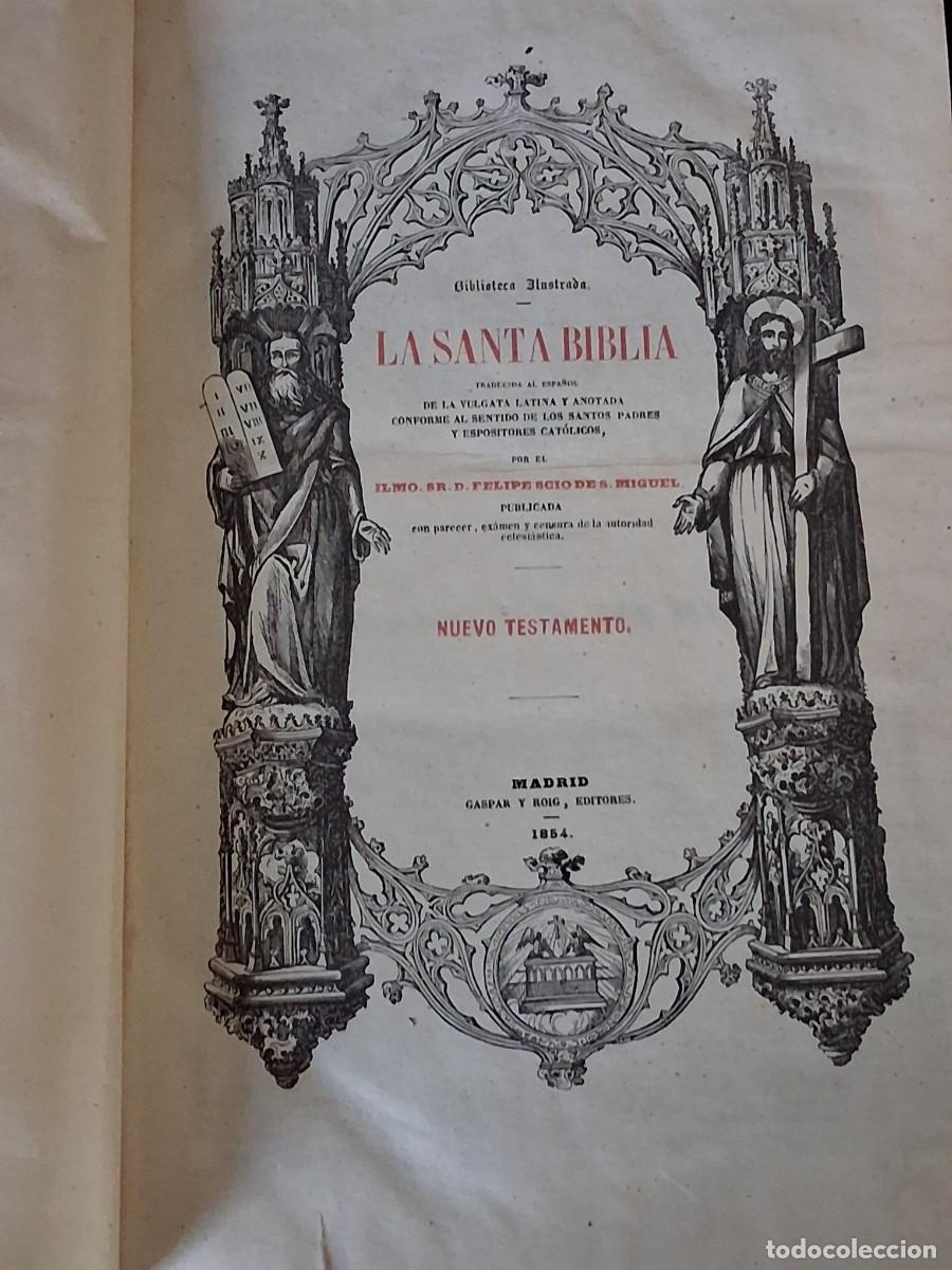 Libros antiguos: La Santa Biblia Biblioteca ilustrada .por el Ilmo Sr D Felioe Scio de S.Miguel Nuevo Testamento 1854