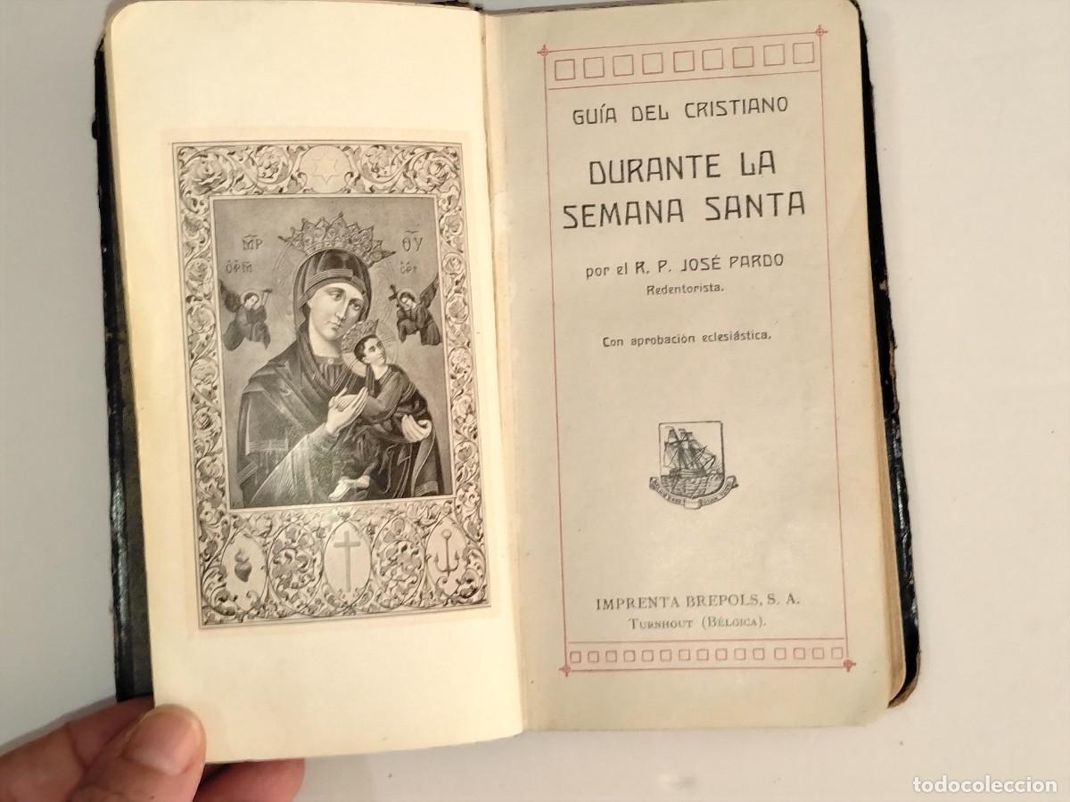 Libros antiguos: LIBRO RELIGIOSO,GUIA DEL CRISTIANISMO SEMANA SANTA(ED.SANTA SEDE 1905)