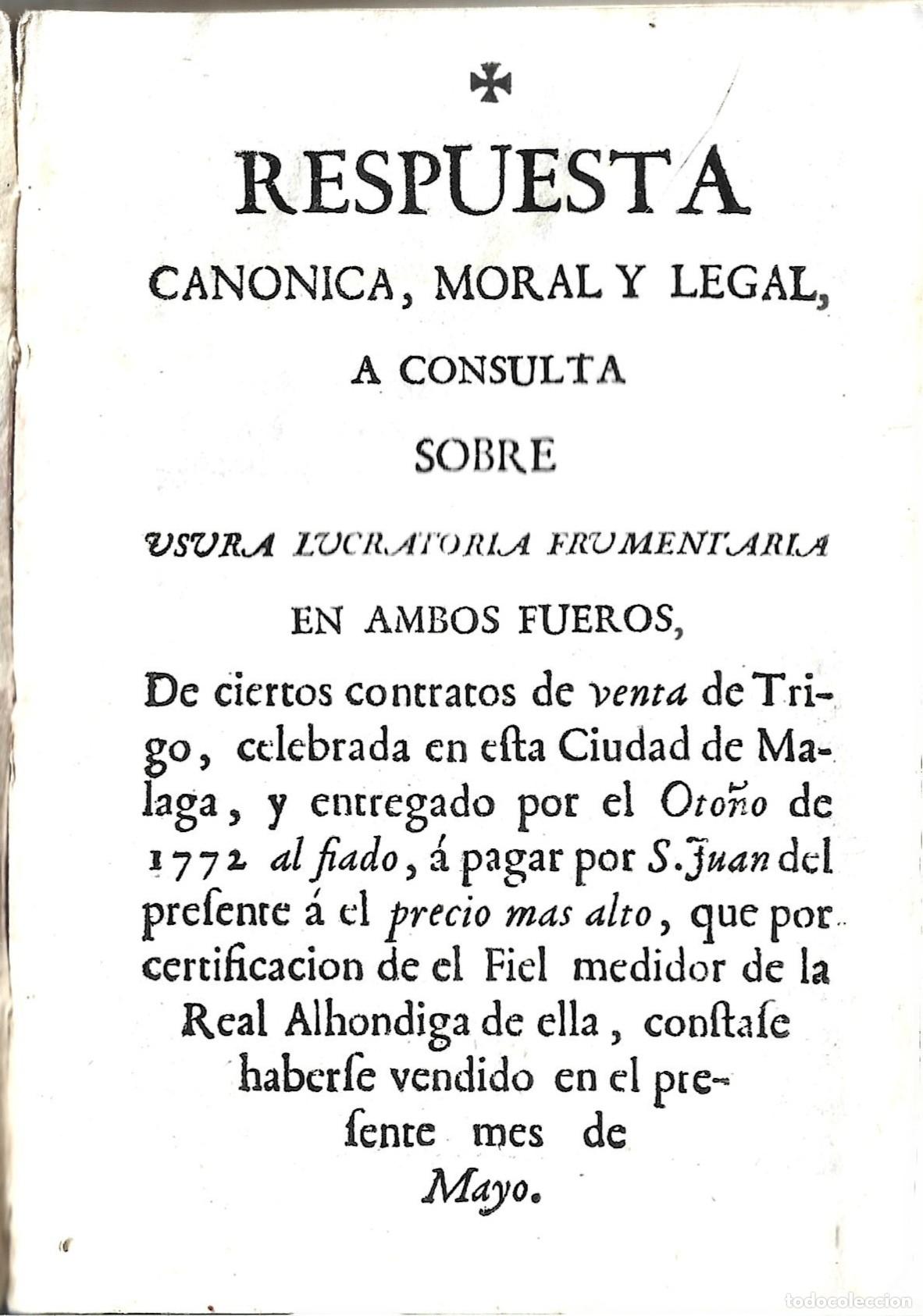 Libros antiguos: RESPUESTA CANONICA MORAL Y LEGAL A CONSULTA SOBRE USURA LUCRATORIA-FRANCISCO DE LOYO-MALAGA 1773