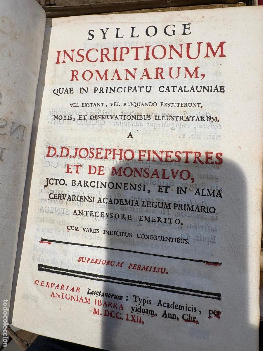 Libros antiguos: SYLLOGE INSCRIPTIONUM ROMANORUM, QUAE IN PRINCIPATU CATALAUNIAE. JOSEPHO FINESTRES. 1762