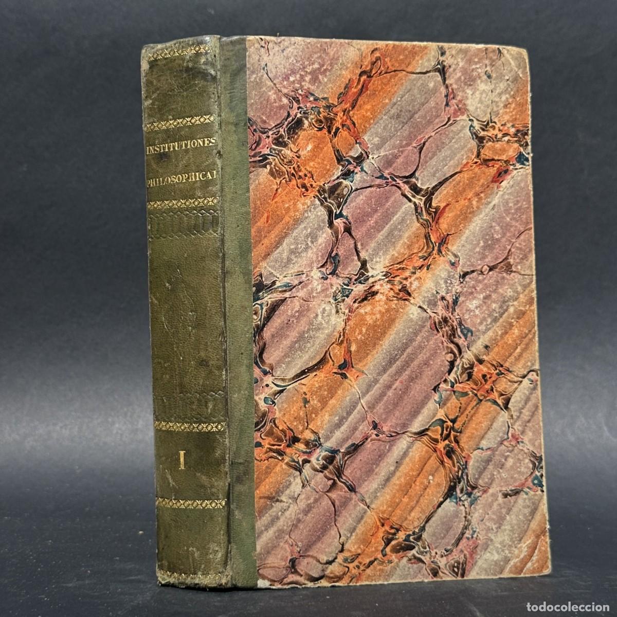 Libros antiguos: a&ntilde;o 1841 - INSTITUTIONES PHILOSOPHICAE - TEOLOGIA - LOGICA Y METAFISICA -