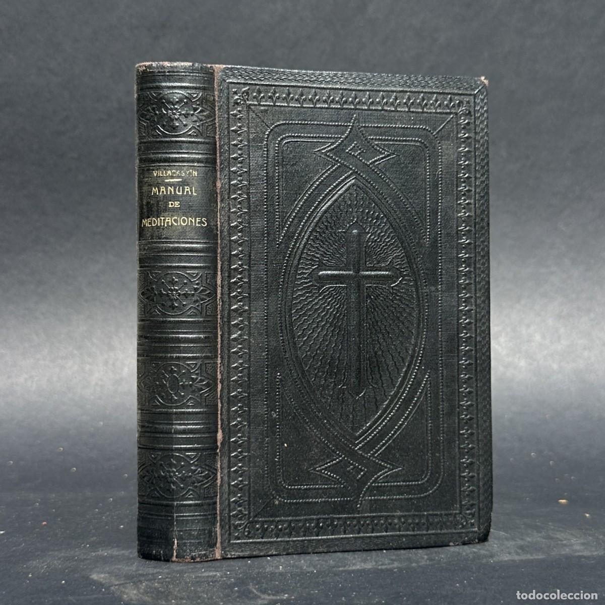 Libros antiguos: a&ntilde;o 1899 - MANUAL DE MEDITACIONES - TOMAS DE VILLACASTIN -