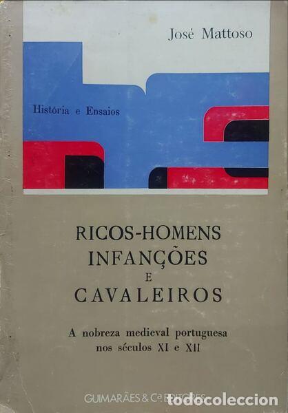 Libros antiguos: MATTOSO. (Jos&eacute;) - RICOS-HOMENS, INFAN&Ccedil;&Otilde;ES E CAVALEIROS.