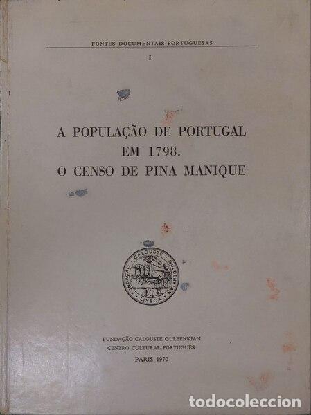 Libros antiguos: POPULA&Ccedil;&Atilde;O (A) DE PORTUGAL EM 1798: O CENSO DE PINA MANIQUE.