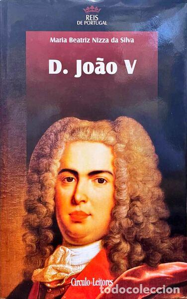 Libros antiguos: NIZZA DA SILVA. (Maria Beatriz) - D. JO&Atilde;O V.