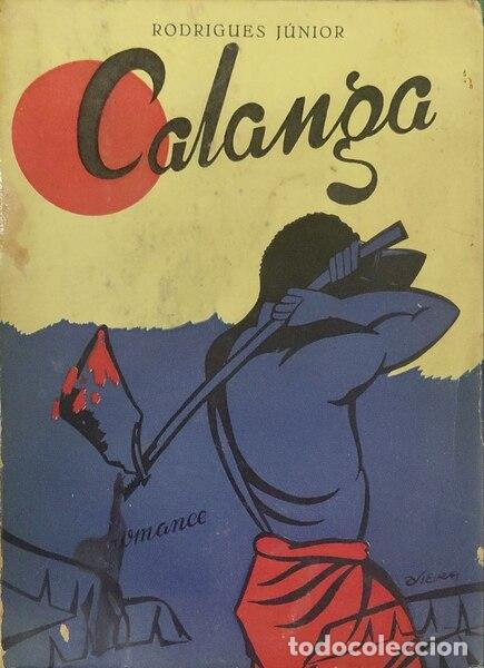 Libros antiguos: RODRIGUES J&Uacute;NIOR. (Jos&eacute;) - CALANGA.