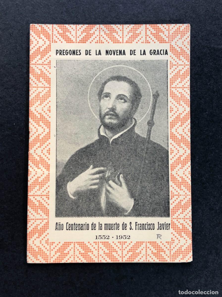 Libros antiguos: PREGONES DE LA NOVENA DE LA GRACIA / A&Ntilde;O CENTENARIO MUERTE S. FRANCISCO JAVIER 1952 / PAMPLONA