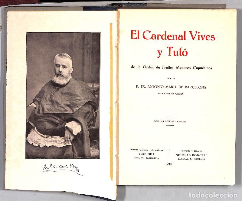 Libros antiguos: El cardenal Vives y Tut&oacute;: De la Orden de Frailes Menores Capuchinos - P. Fr. Antonio - Poncell, 1916
