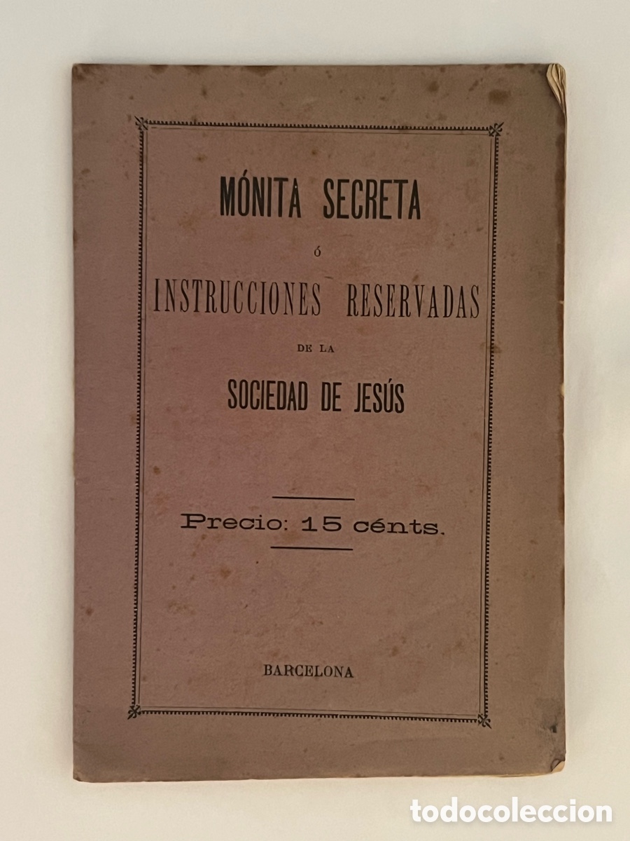 Libros antiguos: M&Oacute;NITA SECRETA INSTRUCCIONES RESERVADAS DE LA SOCIEDAD DE JES&Uacute;S.. (h.1910?)
