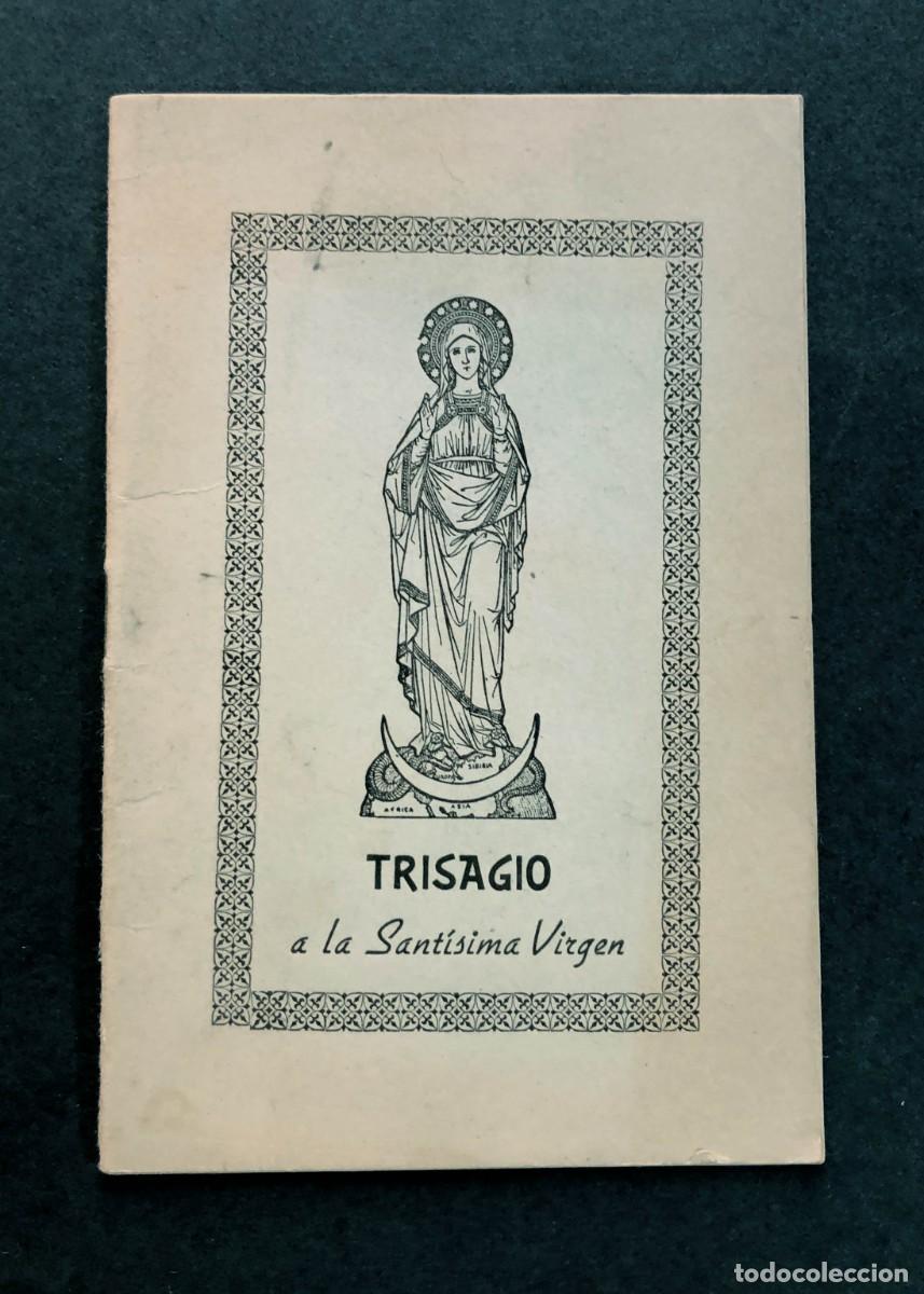 Libros antiguos: TRISAGIO A LA SANT&Iacute;SIMA VIRGEN /