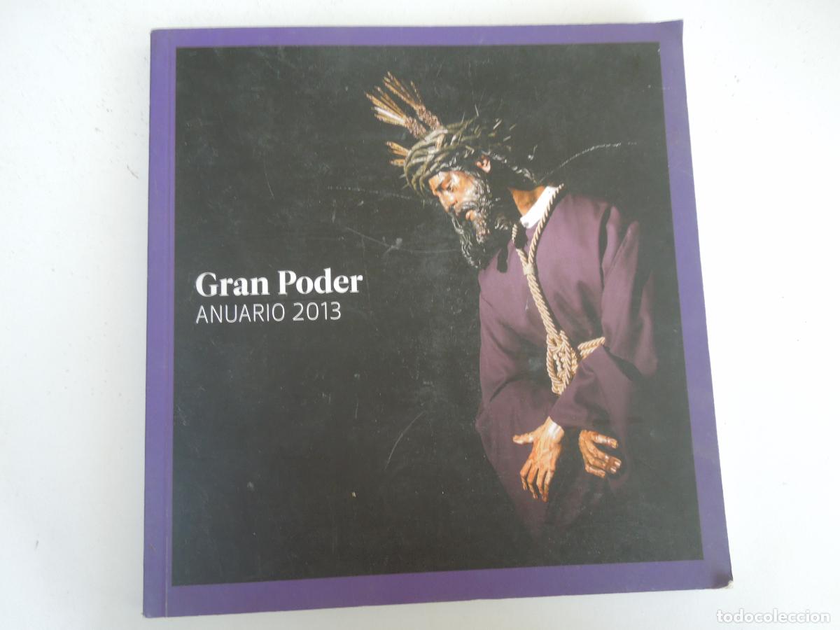 Libros antiguos: GRAN PODER - ANUARIO 2013 - SEMANA SANTA DE SEVILLA