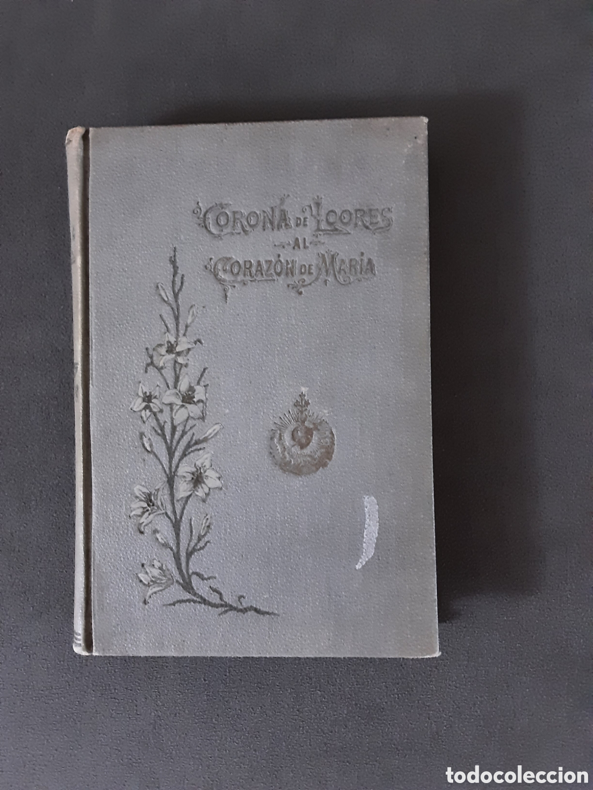 Libros antiguos: BONITO Y ANTIGUO LIBRO 1911 CORONA DE LOORES AL CORAZON DE MARIA COLECCION DE SERMONES RARO