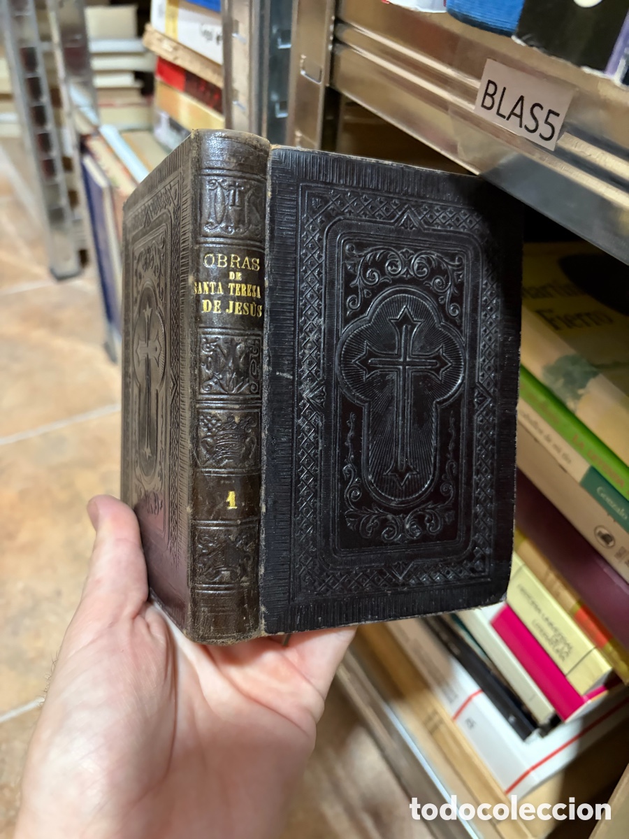 Libros antiguos: Blas5 OBRAS DE SANTA TERESA DE JESUS 1872 nuestra se&ntilde;ora del carmen