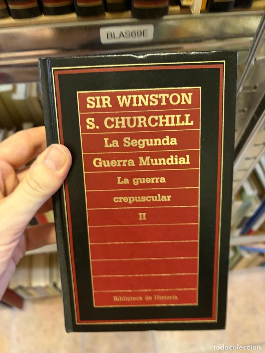 Libros antiguos: BLAS69E Winston S. Churchill La Segunda Guerra Mundial. La guerra crepuscular II Ediciones Orbis, Bi