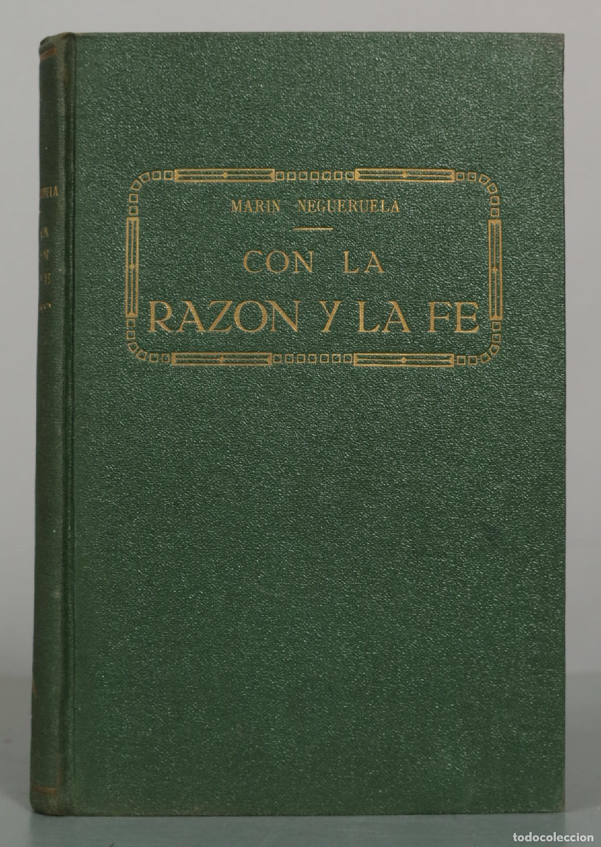 Libros antiguos: Con la raz&oacute;n y la fe o Problemas apolog&eacute;ticos - Nicol&aacute;s Mar&iacute;n Negueruela - 3.&ordf; edici&oacute;n refundida -